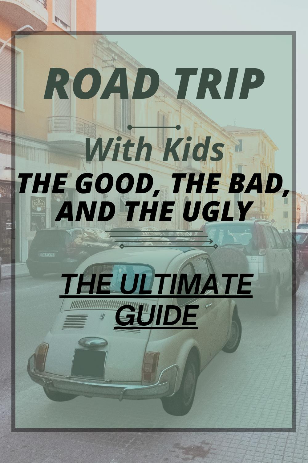The Ultimate Guide to Road Tripping with Kids